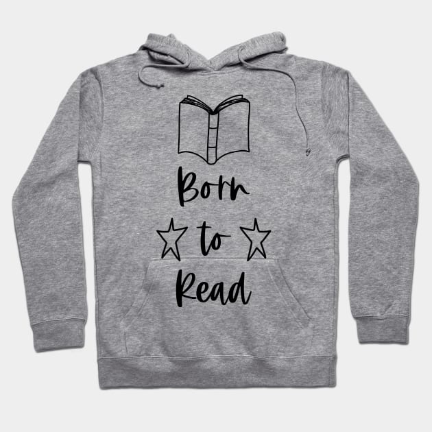 Born to Read - Reader Bookish Book Club Hoodie by Millusti